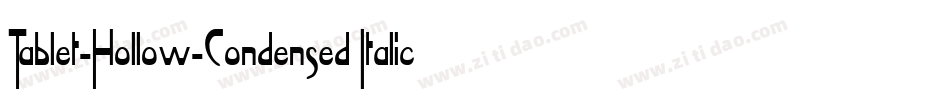 Tablet-Hollow-Condensed Italic字体转换